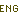ENG