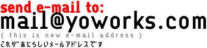 New e-mail address: mail@yoworks.com