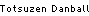 Totsuzen Danball